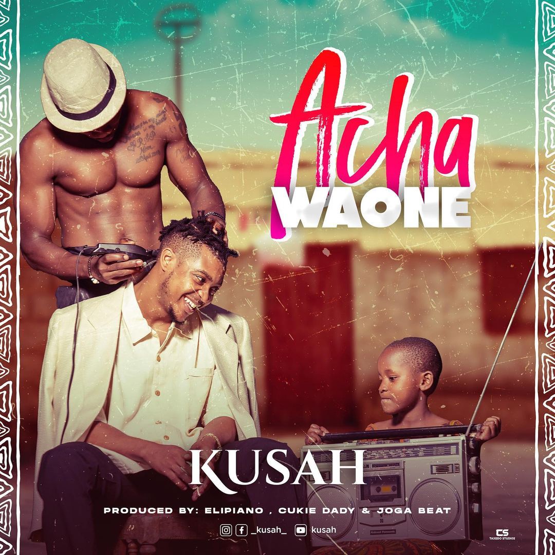 Kusah - Acha Waone