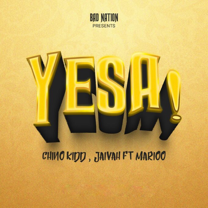 Jaivah Ft Chino Kidd & Marioo - Yesa!