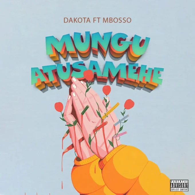 Dakota Tz Ft Mbosso - Mungu Atusamehe