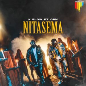 K Flow Ft CBH - Nitasema