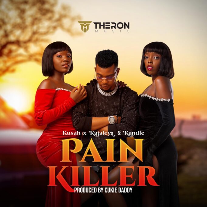 Kusah Ft Kataleya & Kandle - Pain Killer