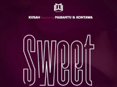 Kusah Ft Mabantu & Kontawa – Sweet (Remix) Kusah Ft Mabantu & Kontawa - Sweet (Remix)