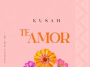 Kusah – Te Amor Kusah - Te Amor