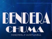 Machalii Watundu – Bendera Chuma Machalii Watundu - Bendera Chuma
