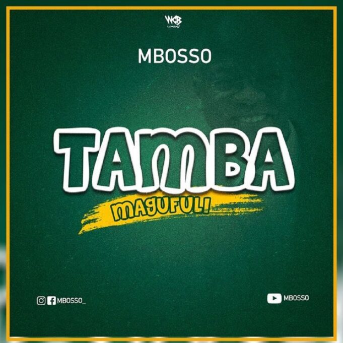 Mbosso - Tamba Magufuli