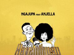 Ngajupa Ft Anjella – Hayanihusu Ngajupa Ft Anjella - Ayanihusu