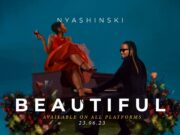 Nyashinski – Beautiful Nyashinski - Beautiful