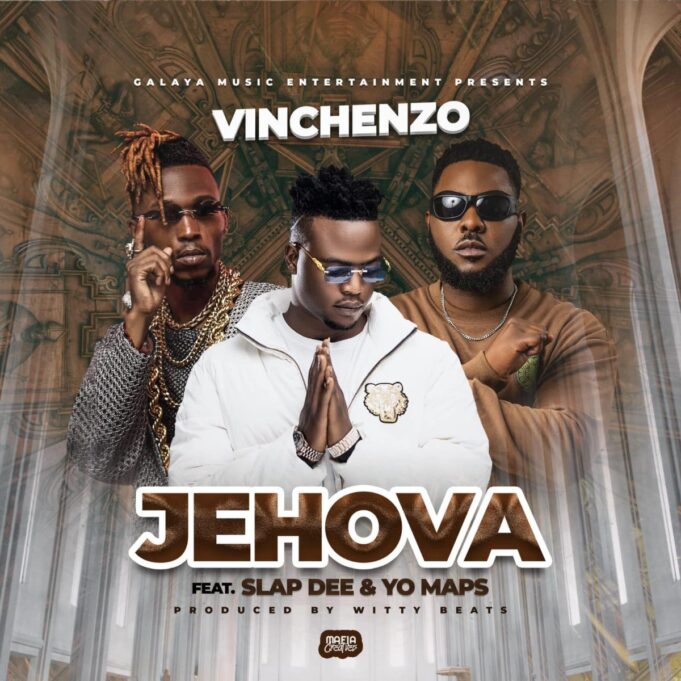 Vinchenzo M'bale Ft Yo Maps & Slap Dee - Jehova