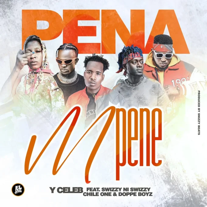 Y Celeb Ft Chile One, Swizy Ni Swizy & Dope Boys - Pena Mpene