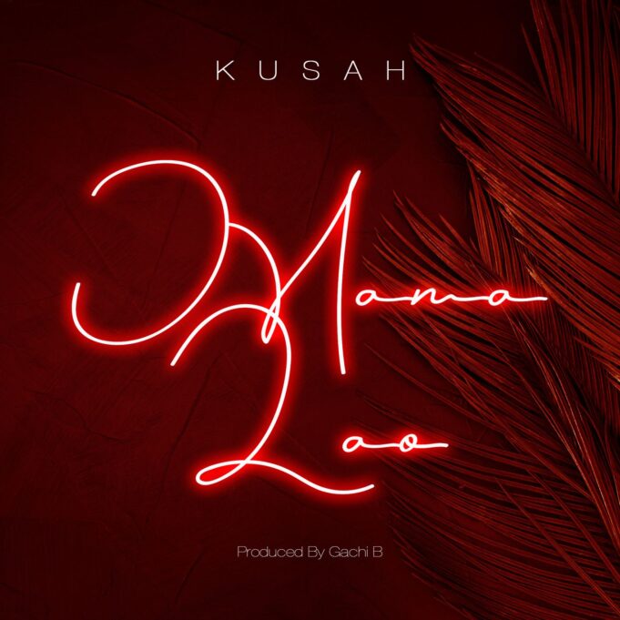 Kusah - Mama Lao