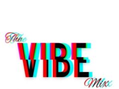 Vibe Mix Nonstop By Dj Mido Vibe Mix Nonstop By Dj Mido