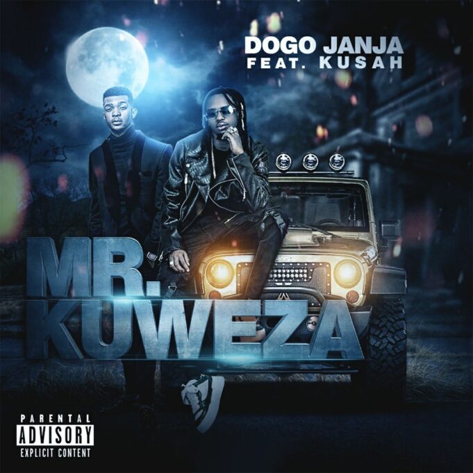 Dogo Janja Ft Kusah - Mr Kuweza