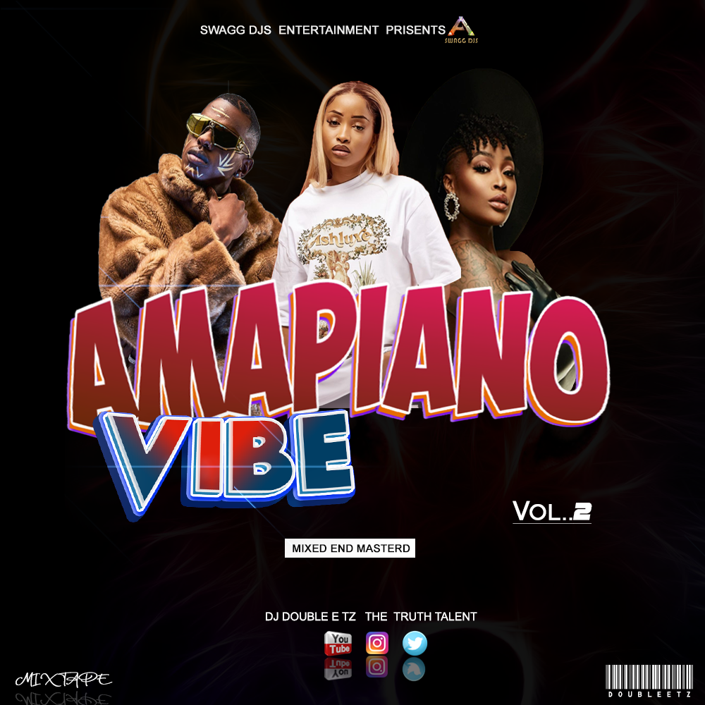 Amapiano Vibe Mixtape By Dj Doublee TZ Vol.1