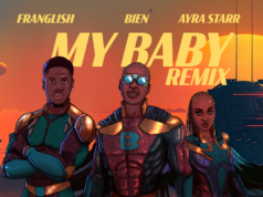Bien Ft Franglish & Ayra Starr – My Baby Bien Ft Franglish & Ayra Starr - My Baby
