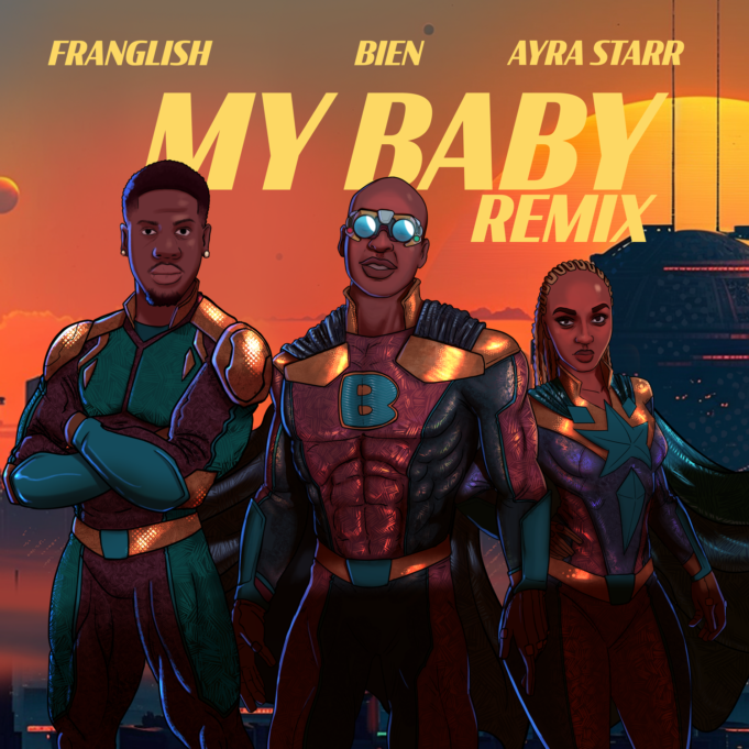 Bien Ft Franglish & Ayra Starr - My Baby