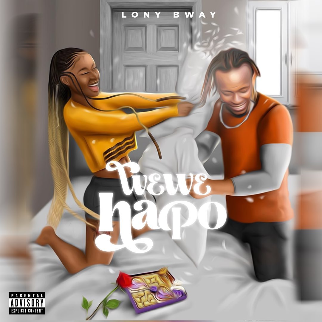 Lony Bway - Wewe Hapo