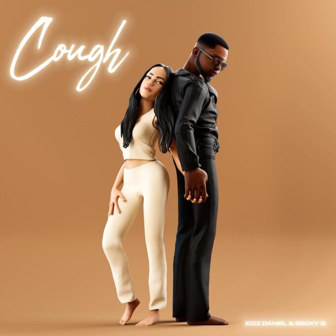 Kizz Daniel – Cough Ft Becky G