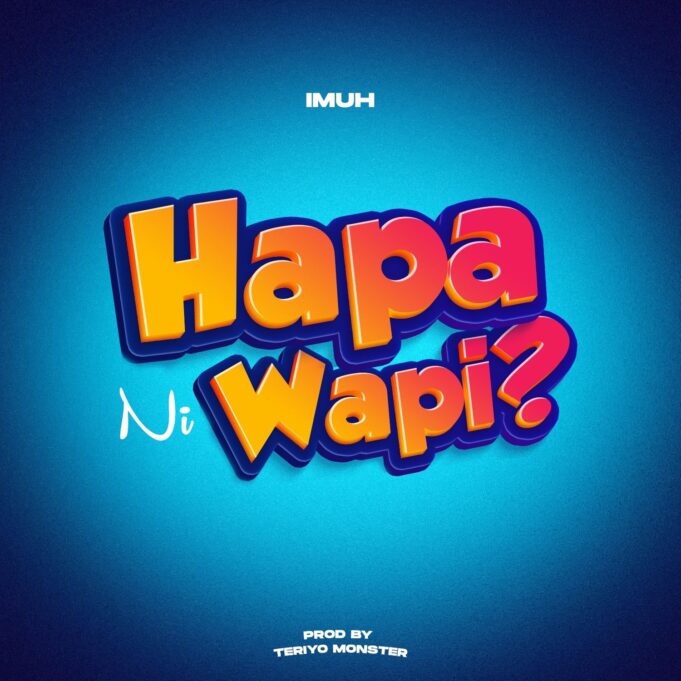 Imuh - Hapa Ni Wapi