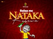Balaa Mc – Nataka Kulewa Balaa Mc - Nataka Kulewa