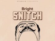 Bright – Snitch Bright - Snitch