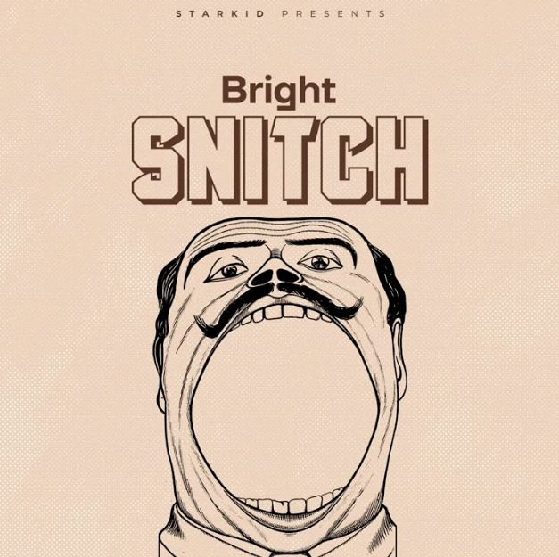 Bright - Snitch