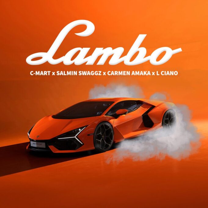 C Mart Ft Salmin Swaggz, Carmen Amaka & L Ciano - Lambo