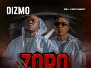 Dizmo Ft Jae Cash – Zoro Dizmo Ft Jae Cash - Zoro