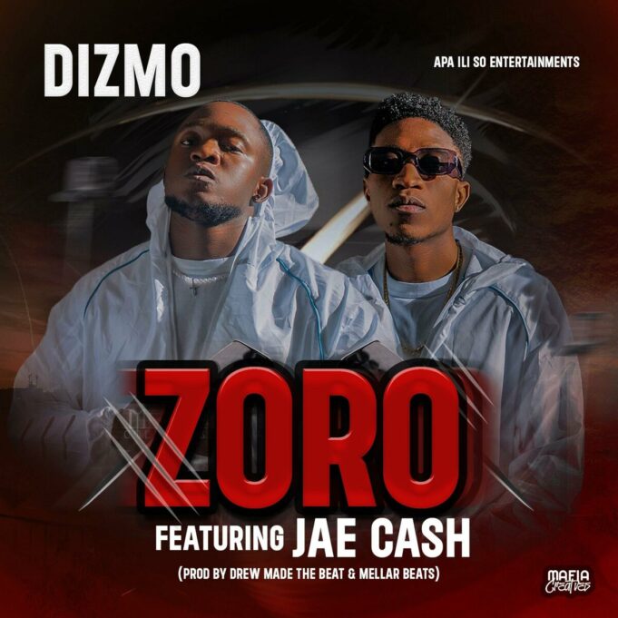 Dizmo Ft Jae Cash - Zoro