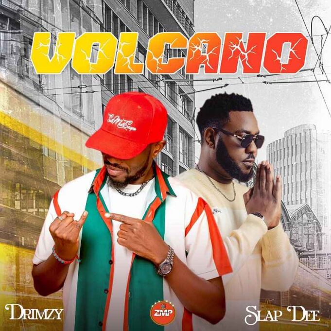 Drimz Ft Slap Dee - Volcano