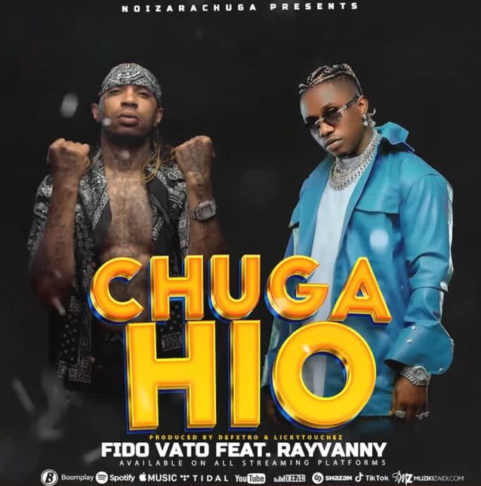 Fido Vato Ft Rayvanny - Chuga Hio