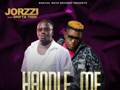 Jorzzi Ft Drifta Trek – Handle Me With Care Jorzzi Ft Drifta Trek - Handle Me With Care