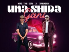 Krg the Don Ft Darassa – Unashida Gani Krg the Don Ft Darassa - Unashida Gani