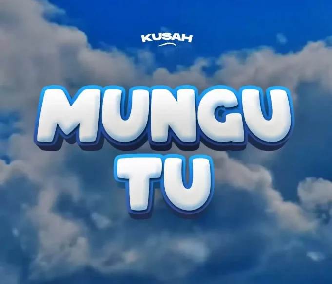 Kusah - Mungu Tu