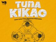 Lava Lava Ft Diamond Platnumz – Tuna Kikao Lava Lava Ft Diamond Platnumz - Tuna Kikao