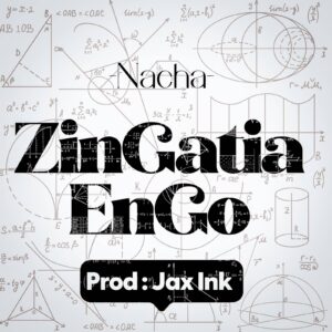 Nacha - Zingatia Engo