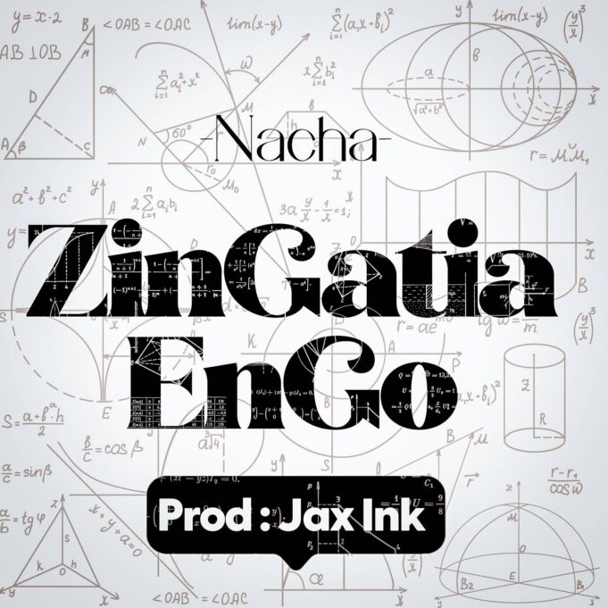 Nacha - Zingatia Engo