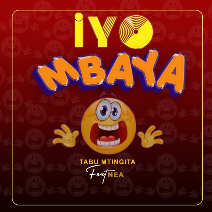 Tabu Mtingita Ft Nea - Iyo Mbaya