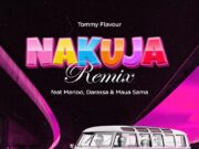 Tommy Flavour Ft Marioo, Darassa & Maua Sama – Nakuja Remix Tommy Flavour Ft Marioo, Darassa & Maua Sama - Nakuja Remix