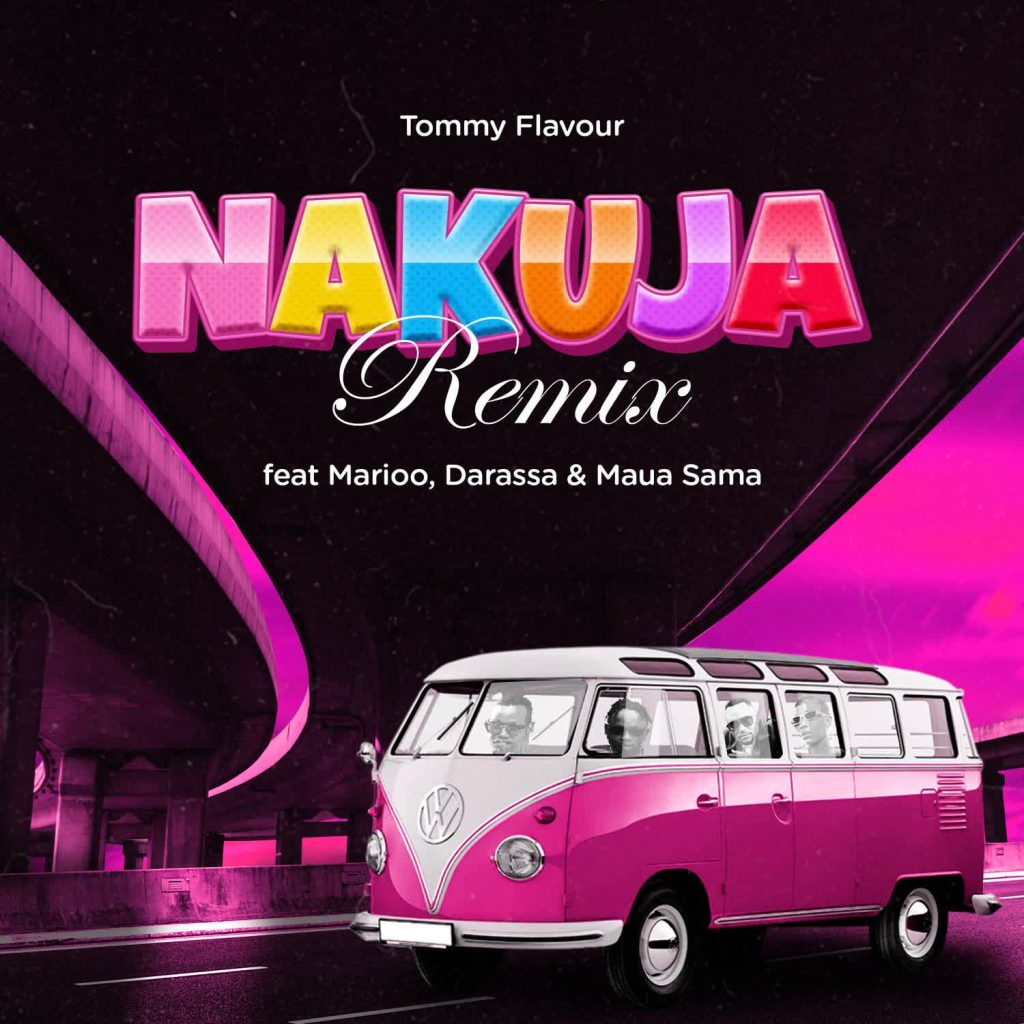 Tommy Flavour Ft Marioo, Darassa & Maua Sama - Nakuja Remix