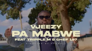 VJeezy Ft Triple M & Chef 187 - Pa Mabwe