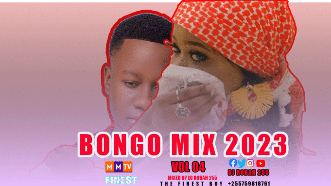 2023 Bongo Mix Vol.4 By Dj Robah (Wini, Aslay, Rayvanny, Touch, Fabi, Bruce and Others)