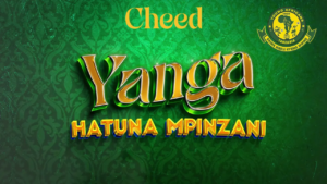 Cheed - Yanga Hatuna Mpinzani