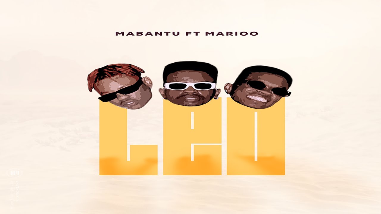 Mabantu Ft Marioo - Leo Remix By Dj Mido