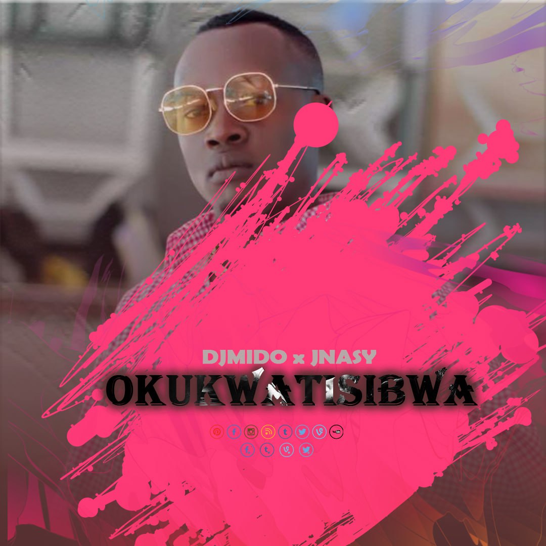 Dj Mido X JNasy - Okukwatisibwa