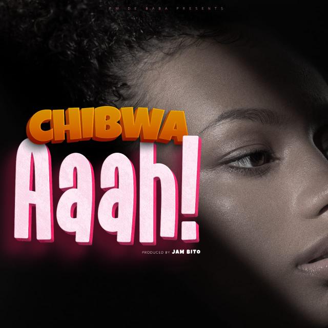 Chibwa - Aaah