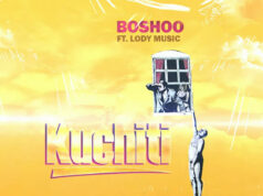 Boshoo Ft Lody Music – Kuchiti Boshoo Ft Lody Music - Kuchiti