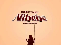 Boshoo Ft Dayoo – Nibebe Boshoo Ft Dayoo - Nibebe