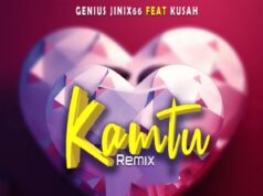 Geniusjini x66 Ft Kusah – Kamtu Remix Geniusjini x66 Ft Kusah - Kamtu Remix
