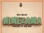 Ibra Melody – Nimezama Ibra Melody - Nimezama