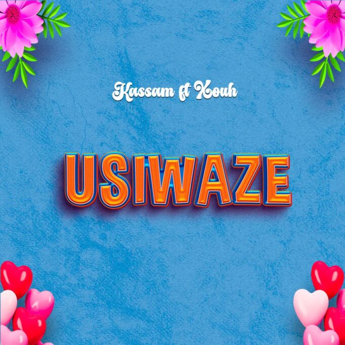 Kassam Ft Xouh - Usiwaze